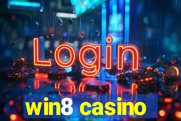 win8 casino